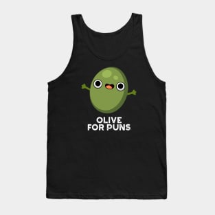Olive For Puns Cute Olive Fruit Pun Tank Top